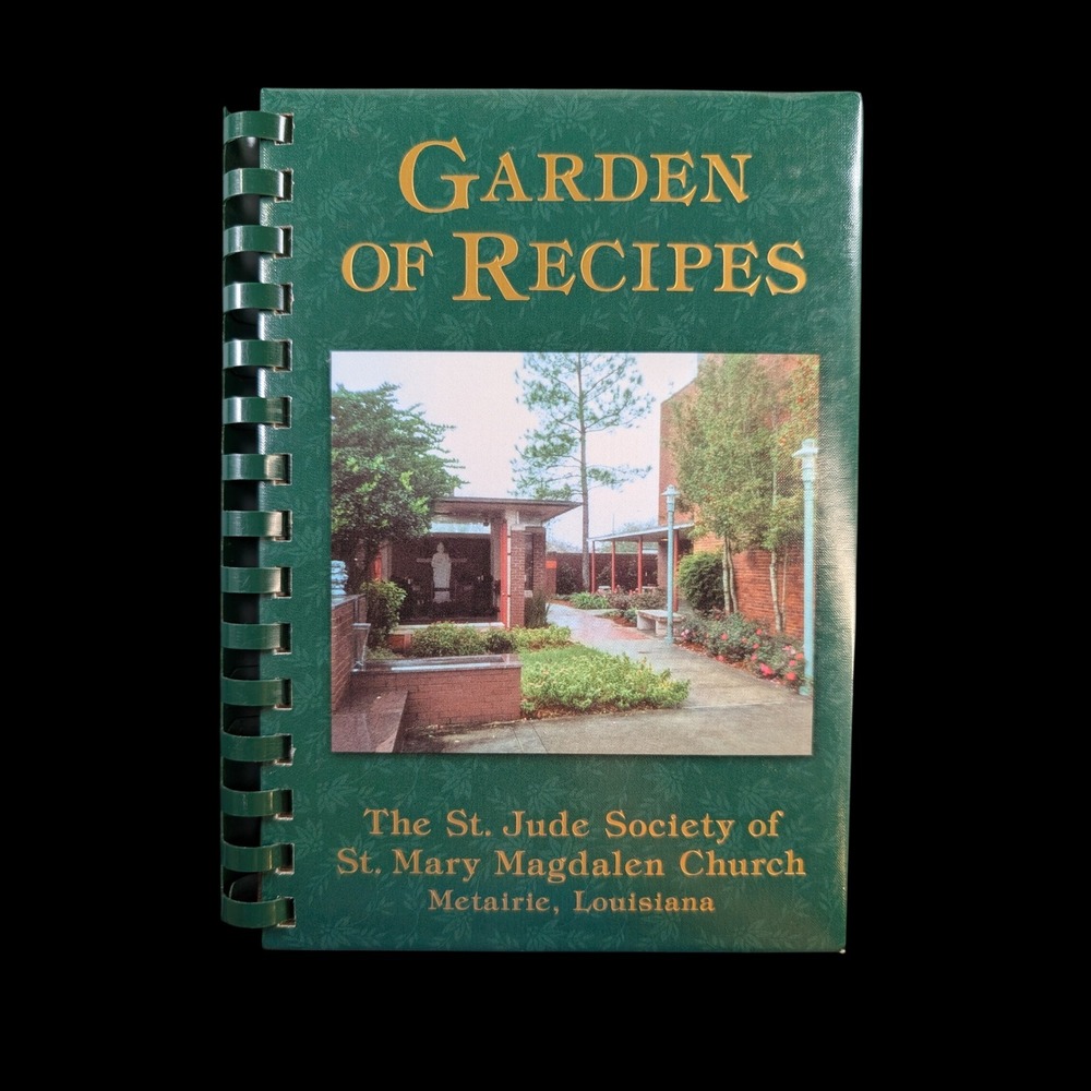 Garden of Recipes St Jude Society St Mary Magdalen Church Cookbook Metairie LA